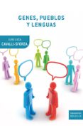 genes, pueblos y lenguas-luigi luca cavalli-sforza-luigi luca cavalli sforza-9788498921090 genes, pueblos y lenguas-luigi luca cavalli-sforza-luigi luca cavalli sforza-9788498921090