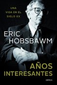 años interesantes-eric j. hobsbawm-9788498925890 años interesantes-eric j. hobsbawm-9788498925890