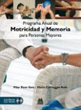 programa anual de motricidad y memoria para personas mayores (col or - libro+dvd)-pilar pont geis-9788499100890 programa anual de motricidad y memoria para personas mayores (col or - libro+dvd)-pilar pont geis-9788499100890