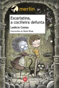 escarlatina, a cociñeira defunta-ledicia costas-9788499147390 escarlatina, a cociñeira defunta-ledicia costas-9788499147390