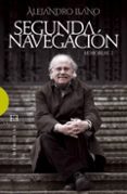 segunda navegacion: memorias 2-alejandro llano-9788499200590 segunda navegacion: memorias 2-alejandro llano-9788499200590