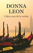 l altra cara de la veritat-donna leon-9788499300290 l altra cara de la veritat-donna leon-9788499300290