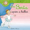la berta apren a ballar-9788499326290 la berta apren a ballar-9788499326290