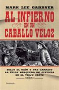 al infierno en un caballo veloz-mark lee gardner-9788499421490 al infierno en un caballo veloz-mark lee gardner-9788499421490