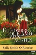 el hombre que amó a jane austen (ebook)-sally smith o rourke-9788499440590 el hombre que amó a jane austen (ebook)-sally smith o rourke-9788499440590