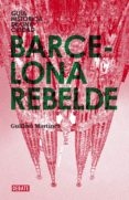 barcelona rebelde (ebook)-9788499920290 barcelona rebelde (ebook)-9788499920290