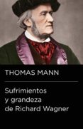 sufrimientos y grandeza de richard wagner (coleccion endebate) (ebook)-9788499923390 sufrimientos y grandeza de richard wagner (coleccion endebate) (ebook)-9788499923390