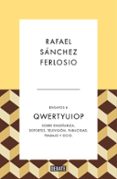 qwertyuiop (ensayos 4)-rafael sanchez ferlosio-9788499926490 qwertyuiop (ensayos 4)-rafael sanchez ferlosio-9788499926490