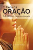 o bem da oração (ebook)-frei leonardo trotta-9788554543990 o bem da oração (ebook)-frei leonardo trotta-9788554543990