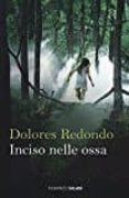inciso nelle ossa-dolores redondo-9788869181290 inciso nelle ossa-dolores redondo-9788869181290
