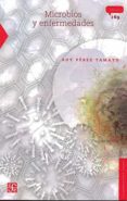 microbios y enfermedades-ruy perez tamayo-9789681661090 microbios y enfermedades-ruy perez tamayo-9789681661090