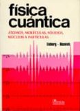 fisica cuantica: atomos, moleculas, solidos, nucleos y particulas-robert eisberg-9789681804190 fisica cuantica: atomos, moleculas, solidos, nucleos y particulas-robert eisberg-9789681804190