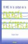 el abc de la calidad de la energia electrica-gilberto enriquez harper-9789681857790 el abc de la calidad de la energia electrica-gilberto enriquez harper-9789681857790