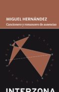 cancionero y romancero de ausencias-miguel hernandez-9789873874390 cancionero y romancero de ausencias-miguel hernandez-9789873874390