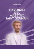 Descarga gratuita de libros completos LEGIONARI DEL MAESTRO SAINT GERMAIN de  (Literatura española) 9789878471990