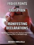Descargarlo ebooks PRAYER POINTS AND PRAYER RAIN MANIFESTING DECLARATIONS 9791221346190 in Spanish