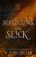 SCARECROWS AND SLICK  (edición en inglés)