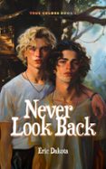 Descargar libros electrónicos de google libros gratis NEVER LOOK BACK  (edición en inglés) DJVU MOBI RTF 9798227280190 de ERIC DAKOTA