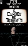 Descarga gratuita de libros electrónicos de torrent A COMEDY OF TRAGEDIES: AN AMERICAN MEMOIR FOR THE COMPLETELY DYSFUNCTIONAL  (edición en inglés) de STEVE BARTON RTF MOBI DJVU in Spanish 9798227463890