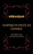 VAMPIRES IN SPACE: AN OMNIBUS  (edición en inglés)