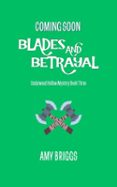BLADES AND BETRAYAL