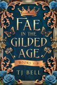 FAE IN THE GILDED AGE BOOKS 1-3