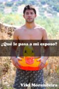 ¿que le pasa a mi esposo? (ebook)-2910020062842 ¿que le pasa a mi esposo? (ebook)-2910020062842