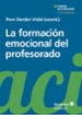 la formacion emocional del profesorado: aprender y educar con bienestar y empatia-9788417219000 la formacion emocional del profesorado: aprender y educar con bienestar y empatia 9788417219000