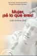 mujer, ¡se lo que eres!-9788473928700 mujer, ¡se lo que eres! 9788473928700