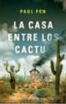 la casa entre los cactus-9788401019210 la casa entre los cactus 9788401019210