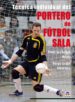 tecnica individual del portero de futbol sala-9788479027810 tecnica individual del portero de futbol sala 9788479027810