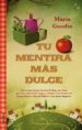 tu mentira mas dulce (ebook)-9788499185910 tu mentira mas dulce (ebook) 9788499185910