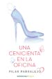 una cenicienta en la oficina (ebook)-pilar parralejo-9788416508020 una cenicienta en la oficina (ebook) pilar parralejo 9788416508020