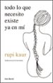 todo lo que necesito existe ya en mi-rupi kaur-9788432237720