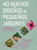 40 nuevos diseños de pequeños jardines: 40 excelentes diseños de diferentes estilos-9788479027520 40 nuevos diseños de pequeños jardines: 40 excelentes diseños de diferentes estilos 9788479027520