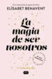 la magia de ser nosotros (bilogia sofia 2) (ebook)-9788491291220 la magia de ser nosotros (bilogia sofia 2) (ebook) 9788491291220