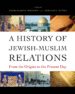 a history of jewish-muslim relations (ebook)-9781400849130 a history of jewish muslim relations (ebook) 9781400849130