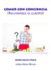 comer con conciencia (rejuvenece tu cuerpo)-9788416316830 comer con conciencia (rejuvenece tu cuerpo) 9788416316830