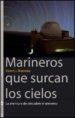 marineros que surcan los cielos: la aventura de descubrir el univ erso-9788437066530 marineros que surcan los cielos: la aventura de descubrir el univ erso 9788437066530