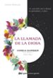 la llamada de la diosa: un sueño fertil sobre la libertad, la espiritualidad y el placer-9788494479830 la llamada de la diosa: un sueño fertil sobre la libertad, la espiritualidad y el placer 9788494479830