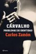 carvalho: problemas de identidad (ebook)-carlos zanon-9788408204640 carvalho: problemas de identidad (ebook) carlos zanon 9788408204640