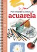 para empezar a pintar a la acuarela (cuadernos parramon)-9788434222540 para empezar a pintar a la acuarela (cuadernos parramon) 9788434222540