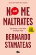 no me maltrates-9788490705940 no me maltrates 9788490705940