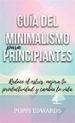 guia del minimalismo para principiantes: reduce el estres, mejora tu productividad y cambia tu vida (ebook)-9781507193150 guia del minimalismo para principiantes: reduce el estres, mejora tu productividad y cambia tu vida (ebook) 9781507193150