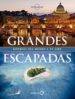 grandes escapadas (lonely planet)-9788408128250 grandes escapadas (lonely planet) 9788408128250