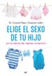elige el sexo de tu hijo (ebook)-9788427038950 elige el sexo de tu hijo (ebook) 9788427038950