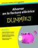 ahorrar en la factura electrica para dummies-9788432902550 ahorrar en la factura electrica para dummies 9788432902550