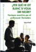 per que he dit blanc si volia dir negre? tecniques asertives per al professorat i formadors-9788478273850 per que he dit blanc si volia dir negre? tecniques asertives per al professorat i formadors 9788478273850