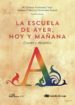 la escuela de ayer, hoy y mañana: claves y desafios (ebook)-9788490858950 la escuela de ayer, hoy y mañana: claves y desafios (ebook) 9788490858950