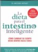 la dieta para el intestino inteligente: como cambiar su cuerpo desde dentro hacia fuera-9788497991650 la dieta para el intestino inteligente: como cambiar su cuerpo desde dentro hacia fuera 9788497991650